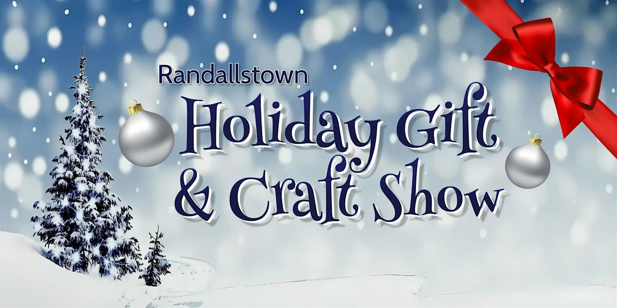 Randallstown Holiday Gift & Craft Show
