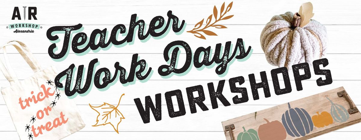 TEACHER WORK DAY CRAFTING! FAMILY FRIENDLY WORKSHOP