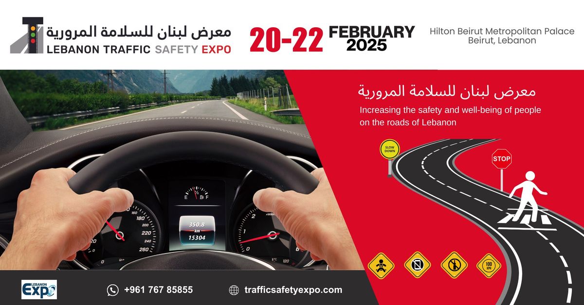 Traffic Safety Expo Lebanon - \u0645\u0639\u0631\u0636 \u0644\u0628\u0646\u0627\u0646 \u0644\u0644\u0633\u0644\u0627\u0645\u0629 \u0627\u0644\u0645\u0631\u0648\u0631\u064a\u0629 