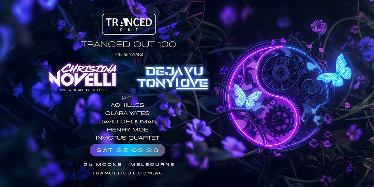 Tranced Out 100  with Special Guest Christina Novelli - Yin & Yang