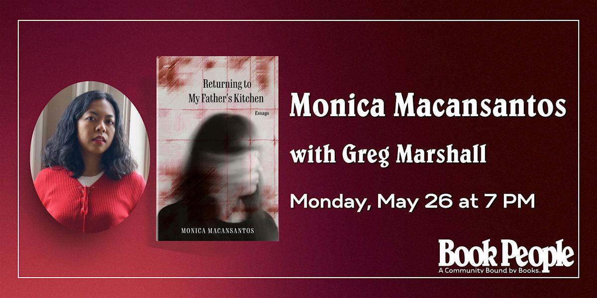 BookPeople Presents: Monica Macansantos - Returning to My Father's Kitchen