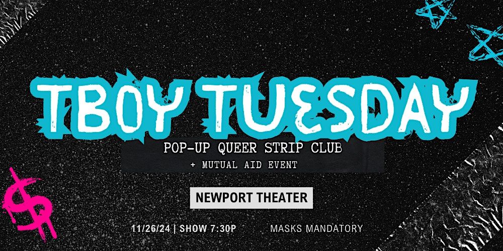 T-Boy Tuesday: Pop-Up Queer Strip Club and Mutual Aid Benefit