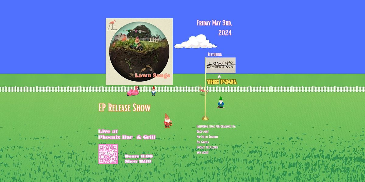 14 Flamingos \u201cLawn Songs\u201d EP release show.