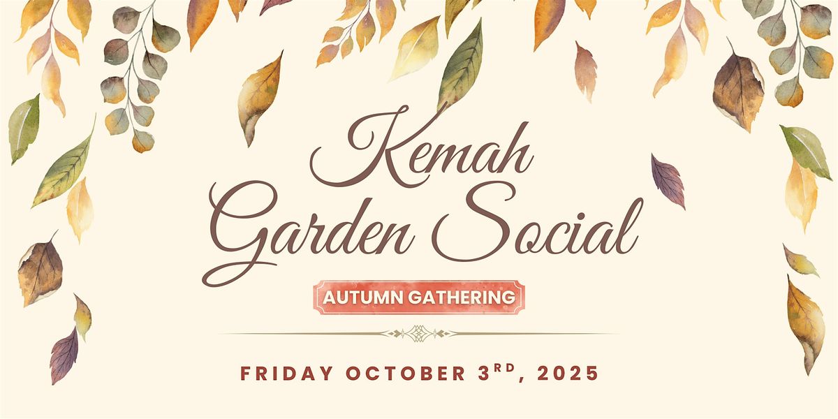 Kemah Garden Social | Autumn Gathering
