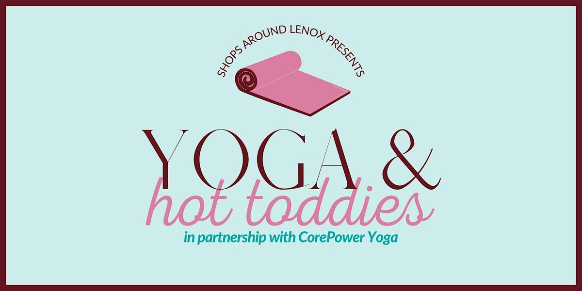 Outdoor Yoga & Hot Toddies at Shops Around Lenox