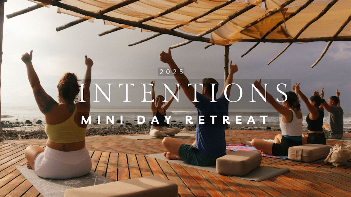 2025 Intentions Mini Day Retreat