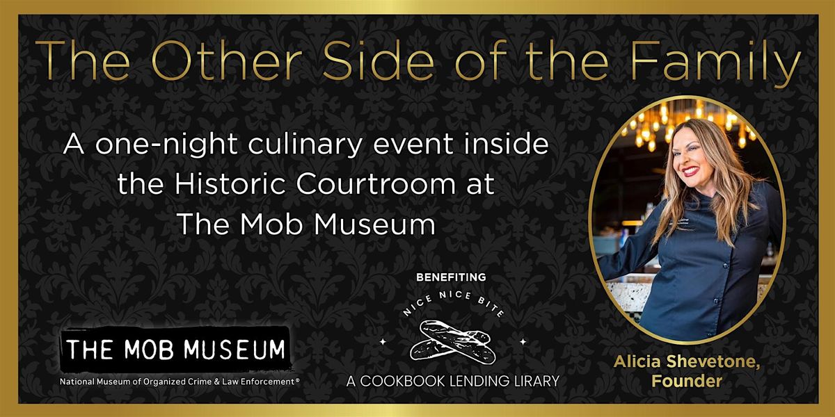 The Other Side of the Family: Supporting Culinary Literacy @ The Mob Museum