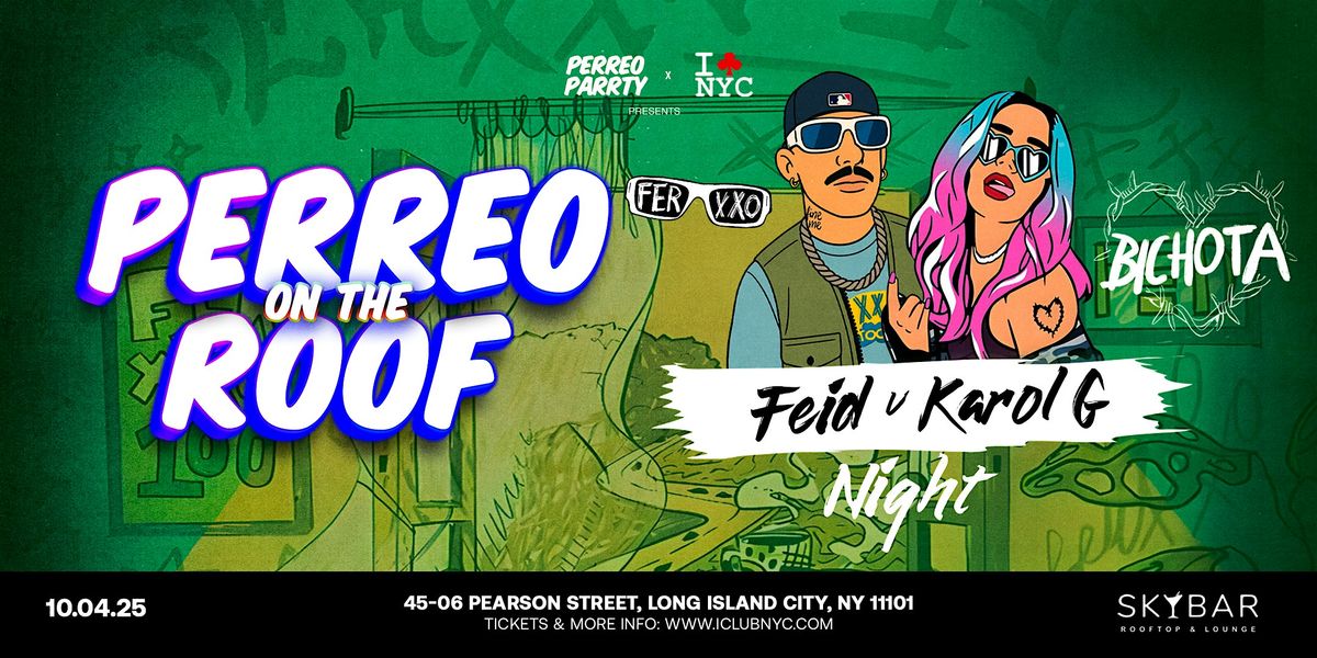 PERREO on the ROOF- FEID & KAROL G NIGHT@ SKYBAR