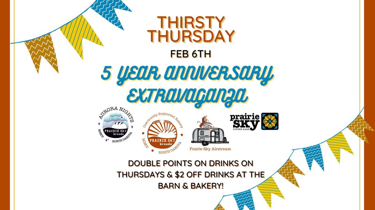 PSB 5 Year Anniversary- Thirsty TH-$2 Off Drinks! @ the Barn & Bakery