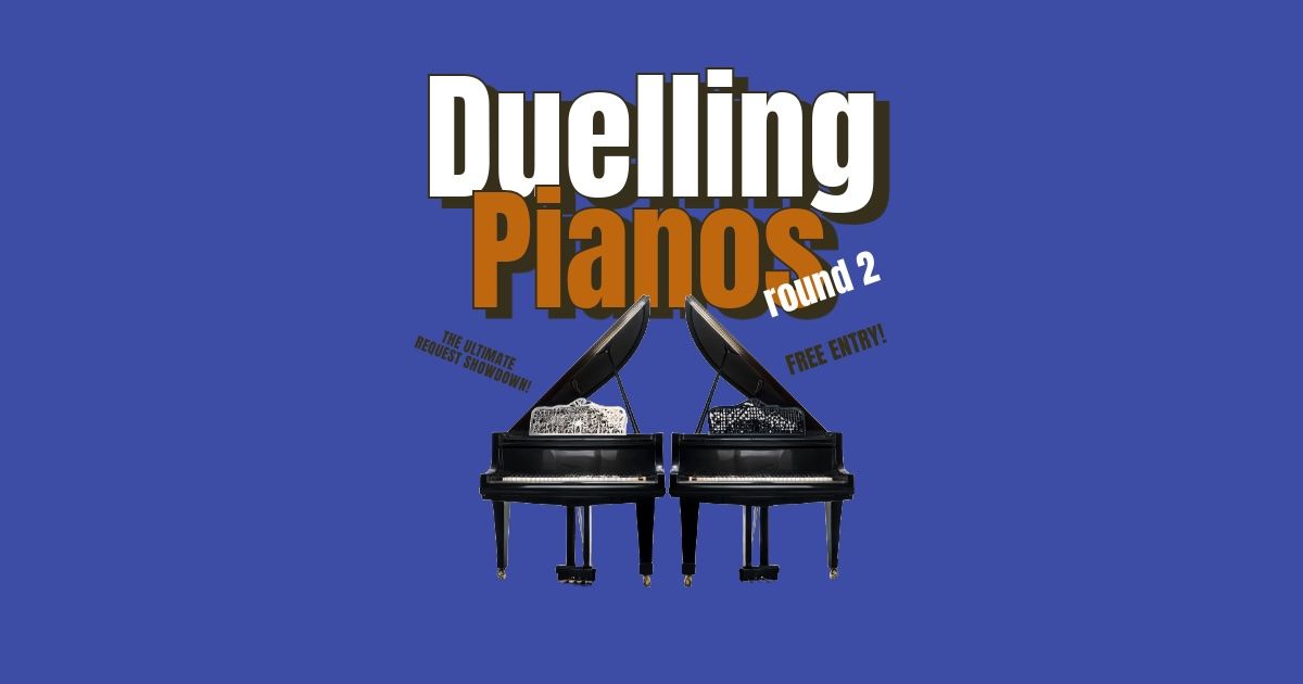 Duelling Pianos (Round 2) - Clancy's Fremantle