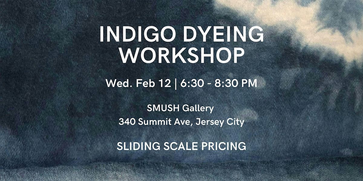 Indigo Dyeing Workshop