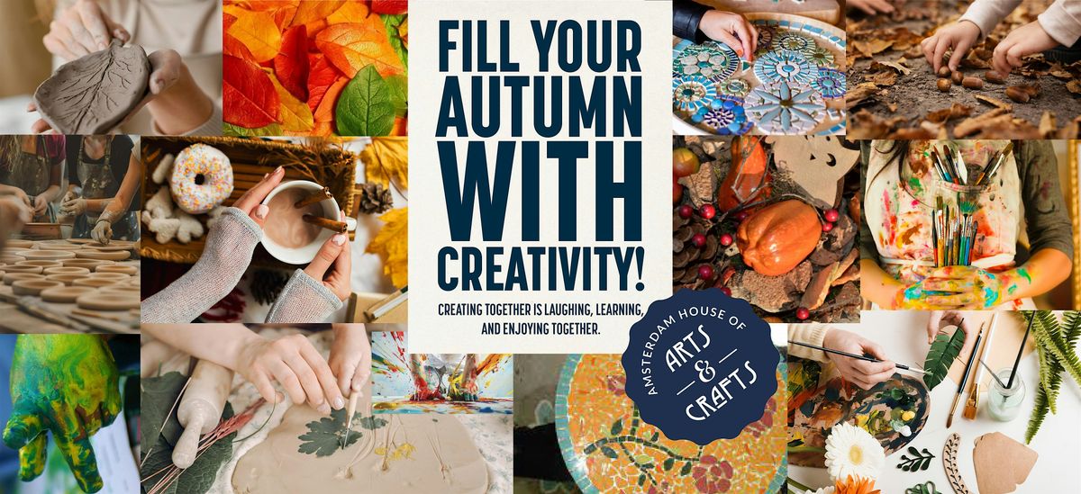Creative Autumn Workshops at Amsterdam House of Arts and Crafts