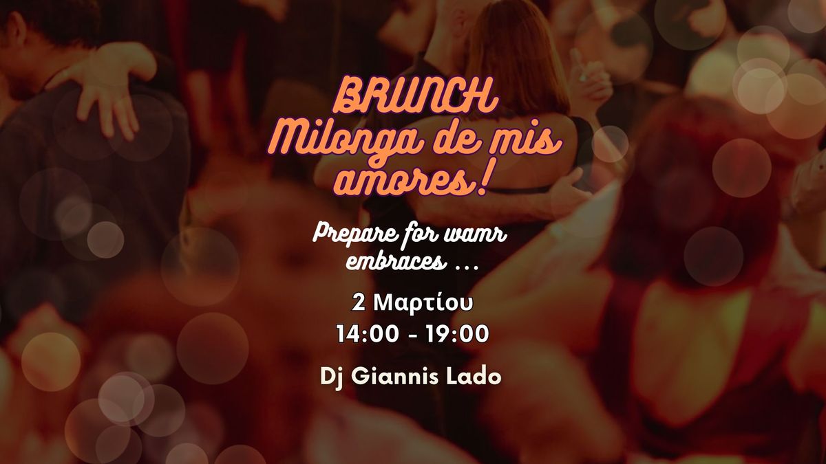 BRUNCH Milonga de mis Amores | Dj Giannis Lado