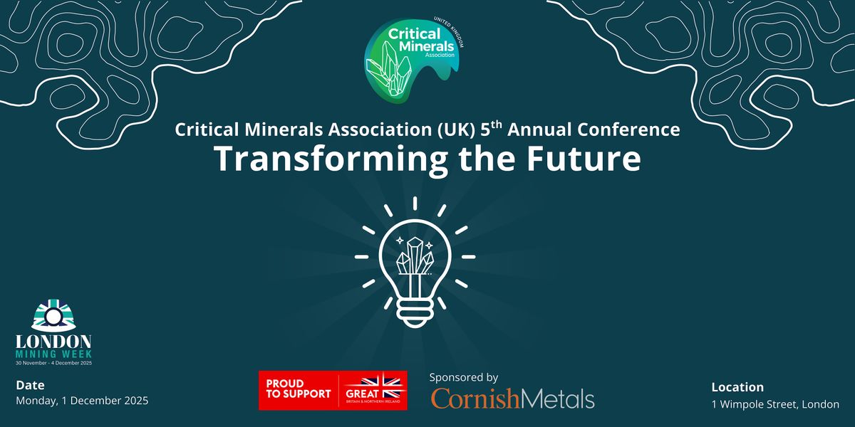 Critical Mineral Association (UK) 5th Annual Conference