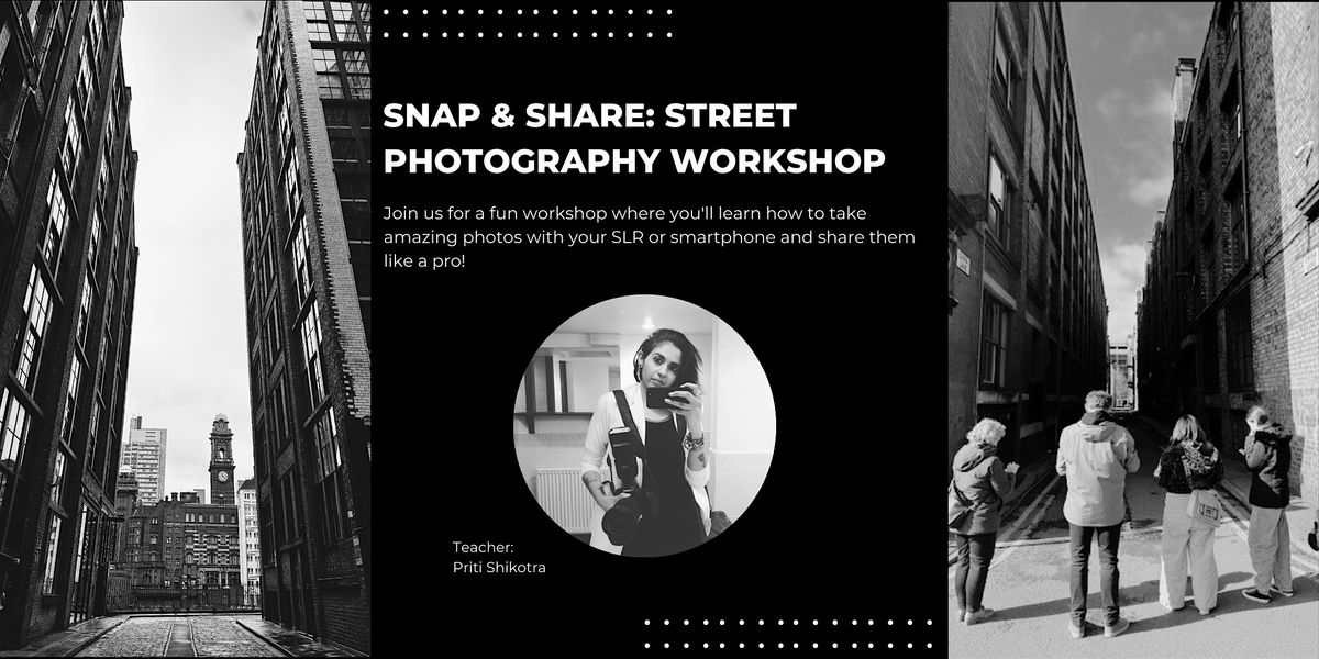 Snap & Share: Street Photography Workshop