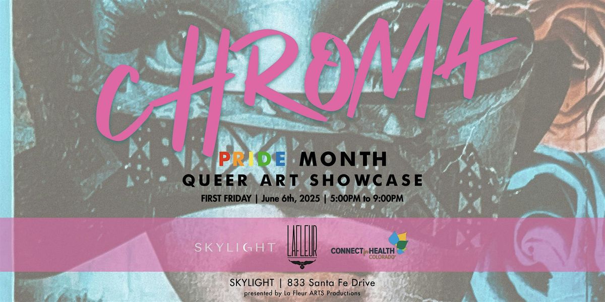 CHROMA: Pride Month First Friday Queer Art Showcase and Vendor Market