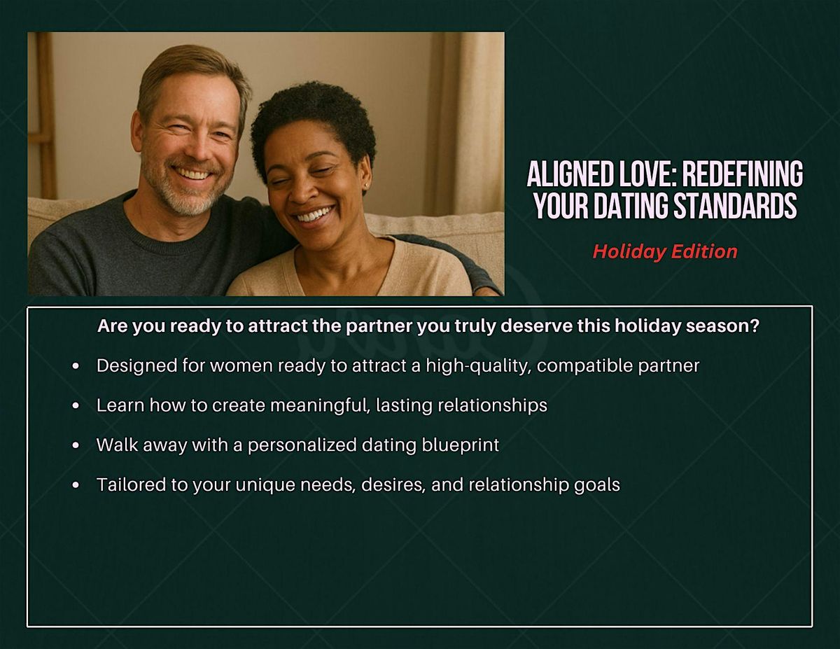 Aligned Love:  Redefining Your Dating Standards