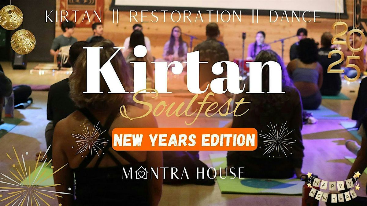 New Years Edition Kirtan Soulfest | Bhakti Yoga, Dancing, Veggie Dinner