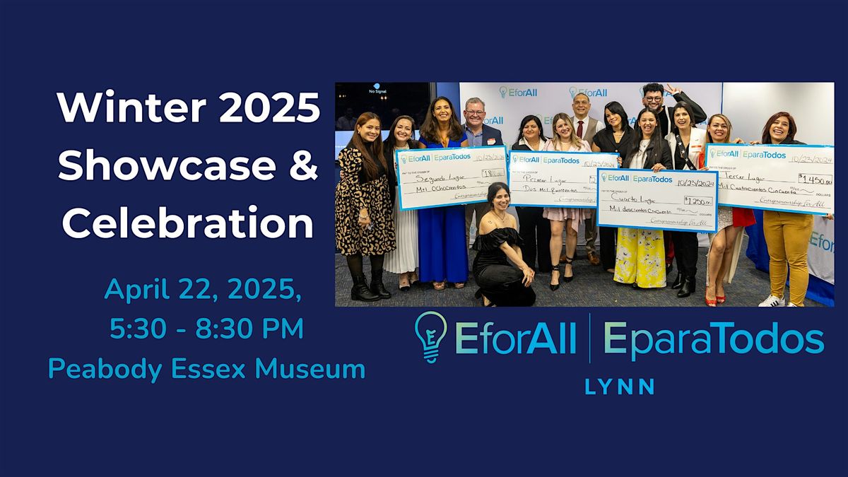 EforAll\/EparaTodos Lynn Winter 2025 Showcase & Celebration