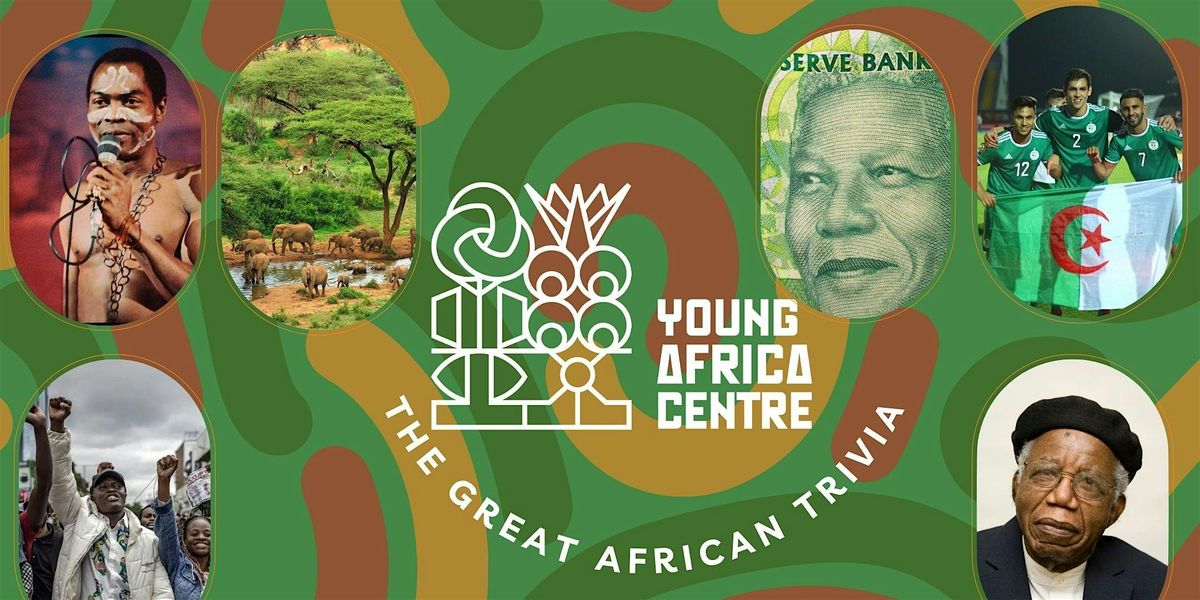 The Young Africa centre presents: The Great African Trivia