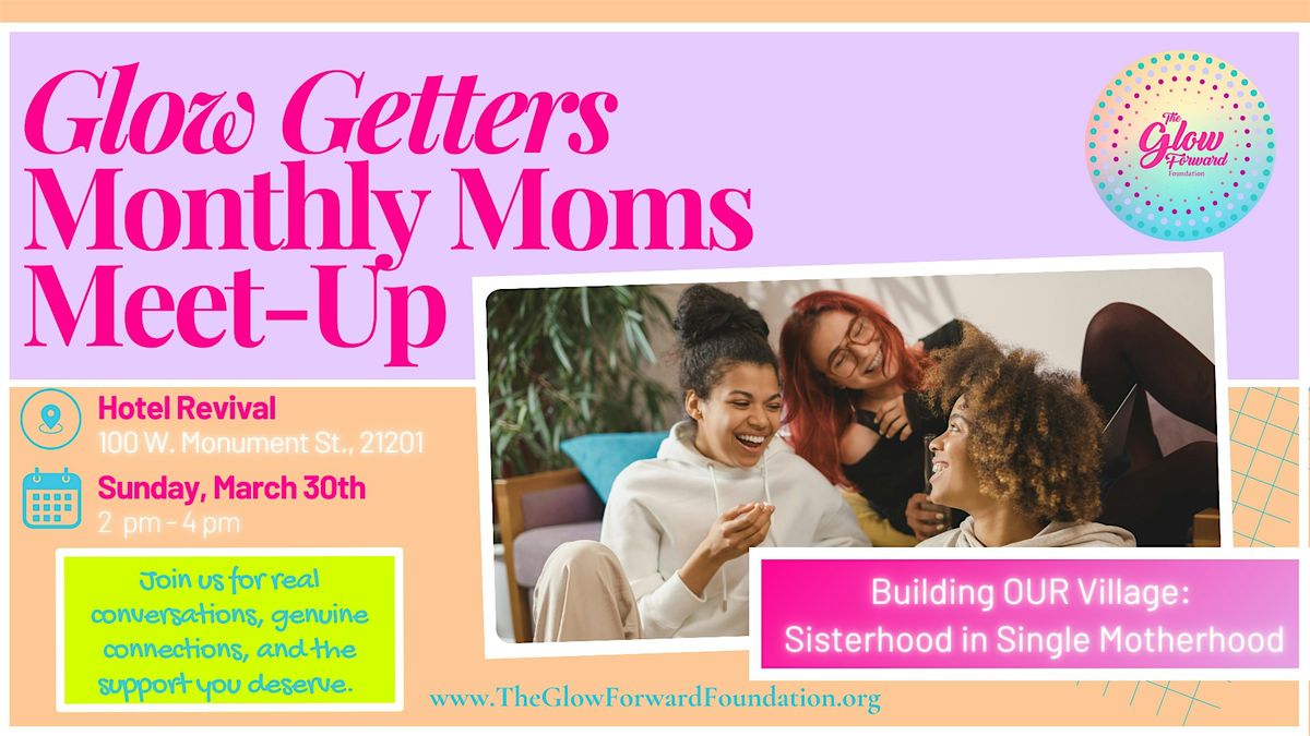 Glow Getters Monthly Moms Meet Up