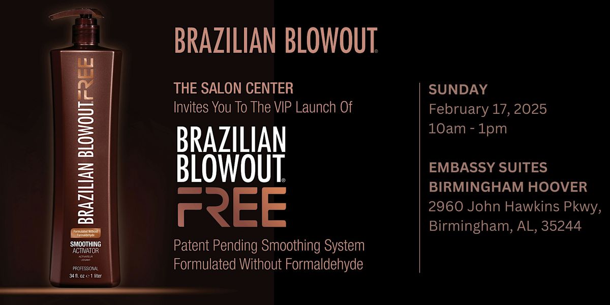 Brazilian Blowout FREE  VIP Launch - The Salon Center - Birmingham Hoover