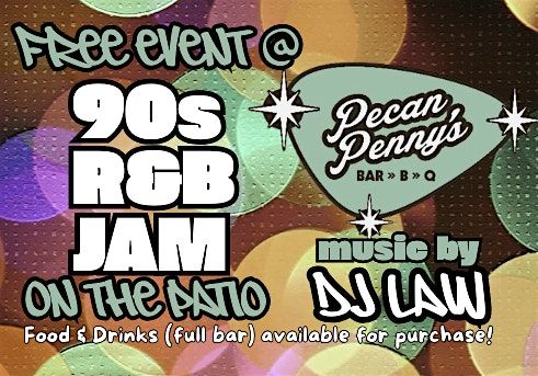 90s R&B Jam On the Patio @ Pecan Penny's (Sponsored by The Attic)