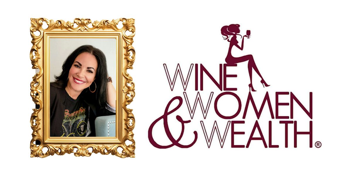 Wine, Women and Wealth - New Braunfels