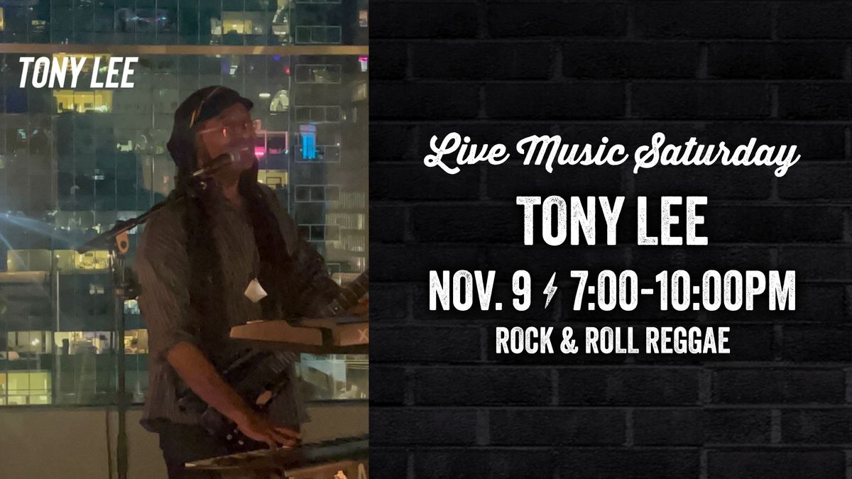 Live Music Saturday - Tony Lee