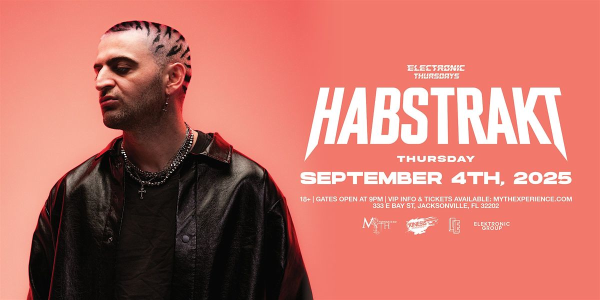 Electronic Thursdays Presents: Habstrakt at Myth Nightclub | 9.4.25