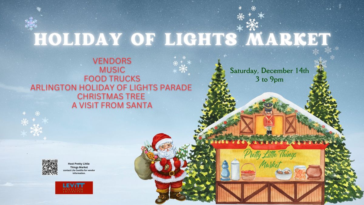 Holiday of Lights Market @ Levitt Pavilion in Arlington 