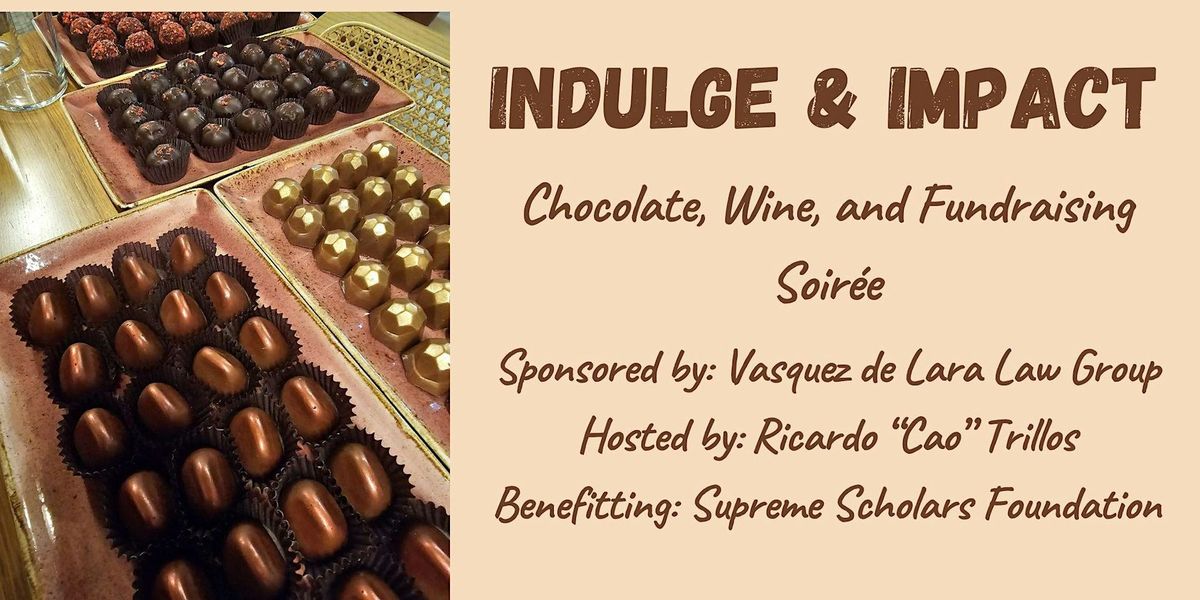 NEW DATE Indulge & Impact: Chocolate, Wine, and Fundraising Soir\u00e9e