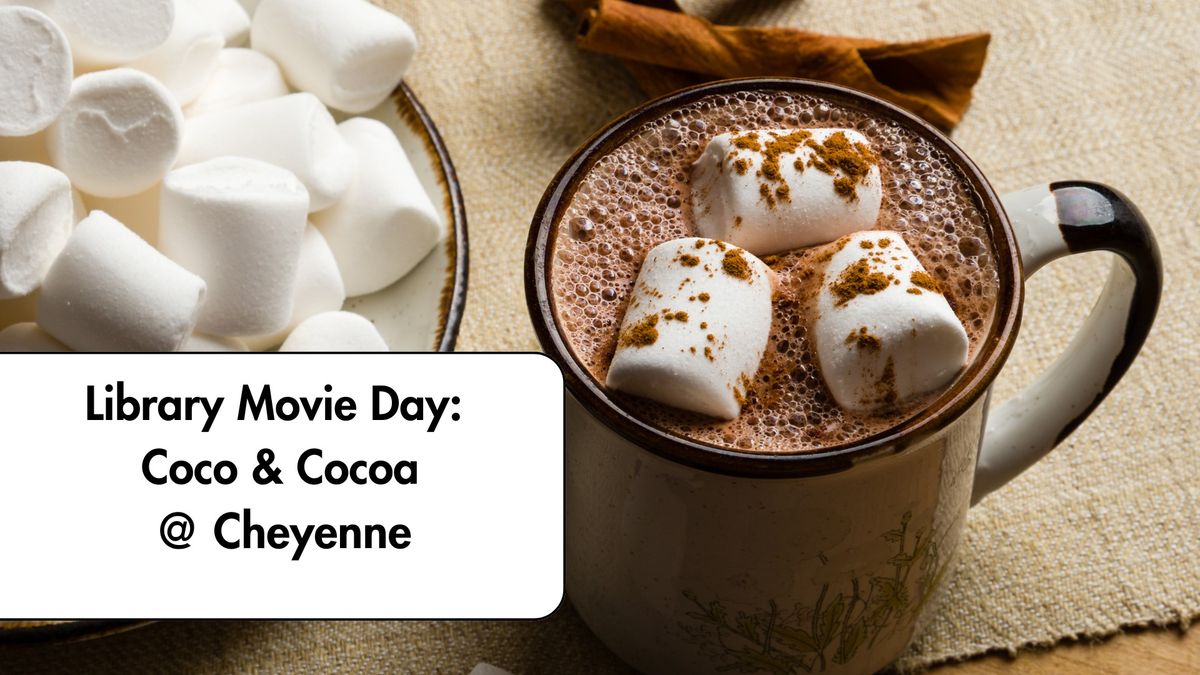 Library Movie Day: 'Coco' & Cocoa