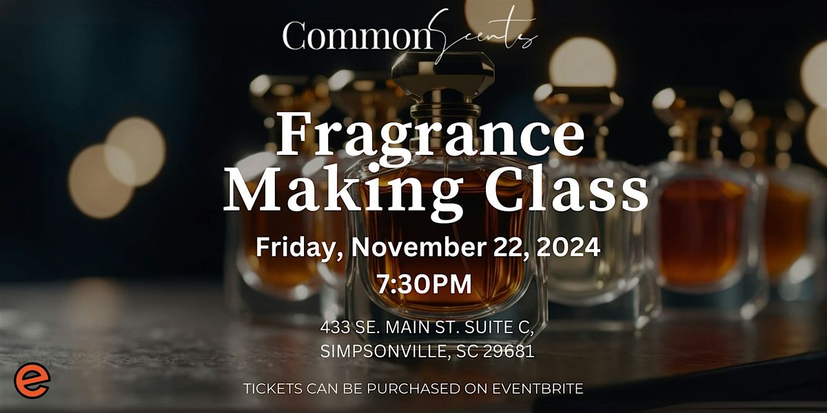 FRAGRANCE MAKING WORKSHOP