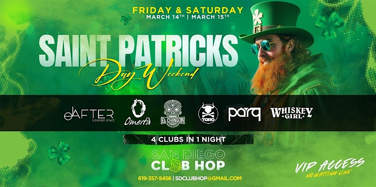 St. Patricks Day Weekend ClubHop 4 Clubs In 1 Night Fri March 14th