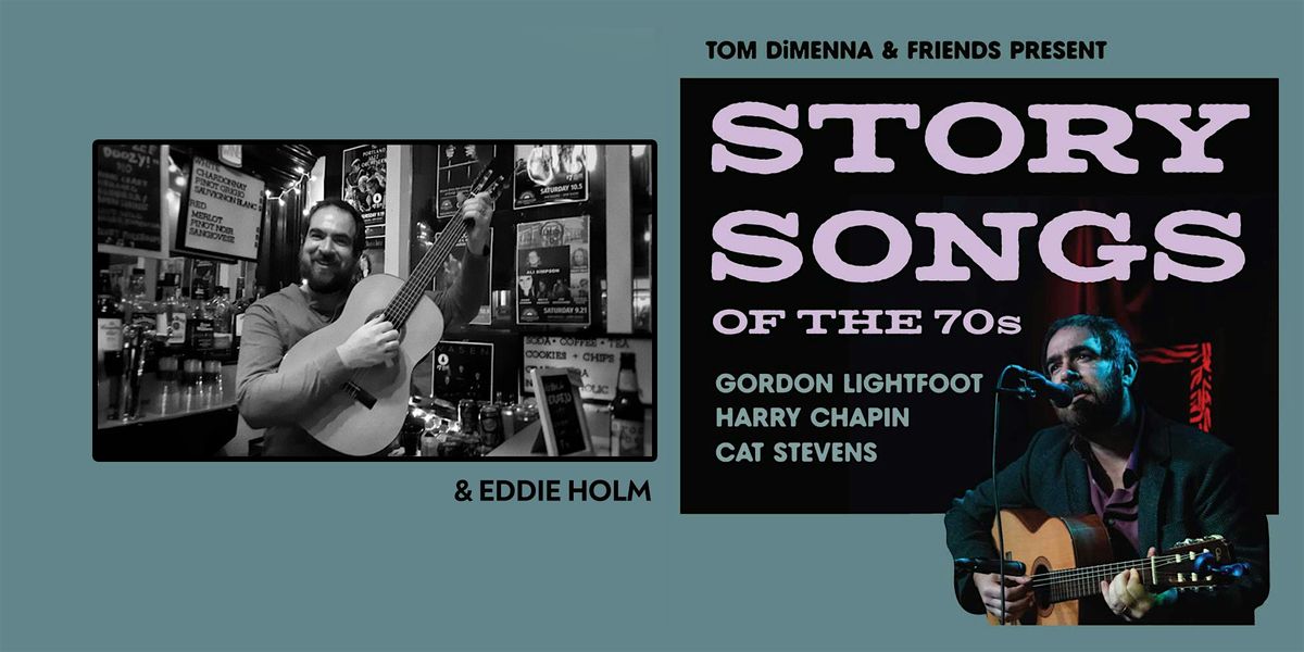 TOM DIMENNA - STORY SONGS by Cat Stevens, Gordon Lightfoot & Harry Chapin