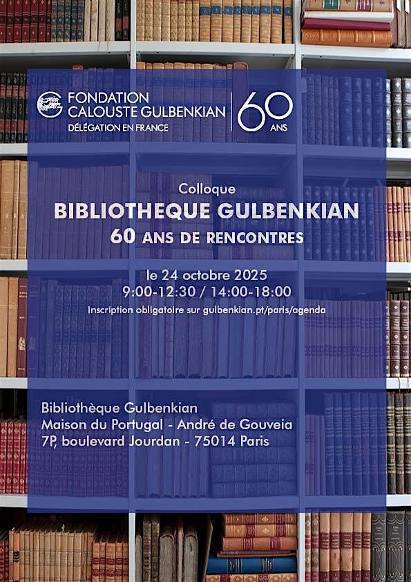 Colloque Biblioth\u00e8que Gulbenkian, 60 ans de rencontres