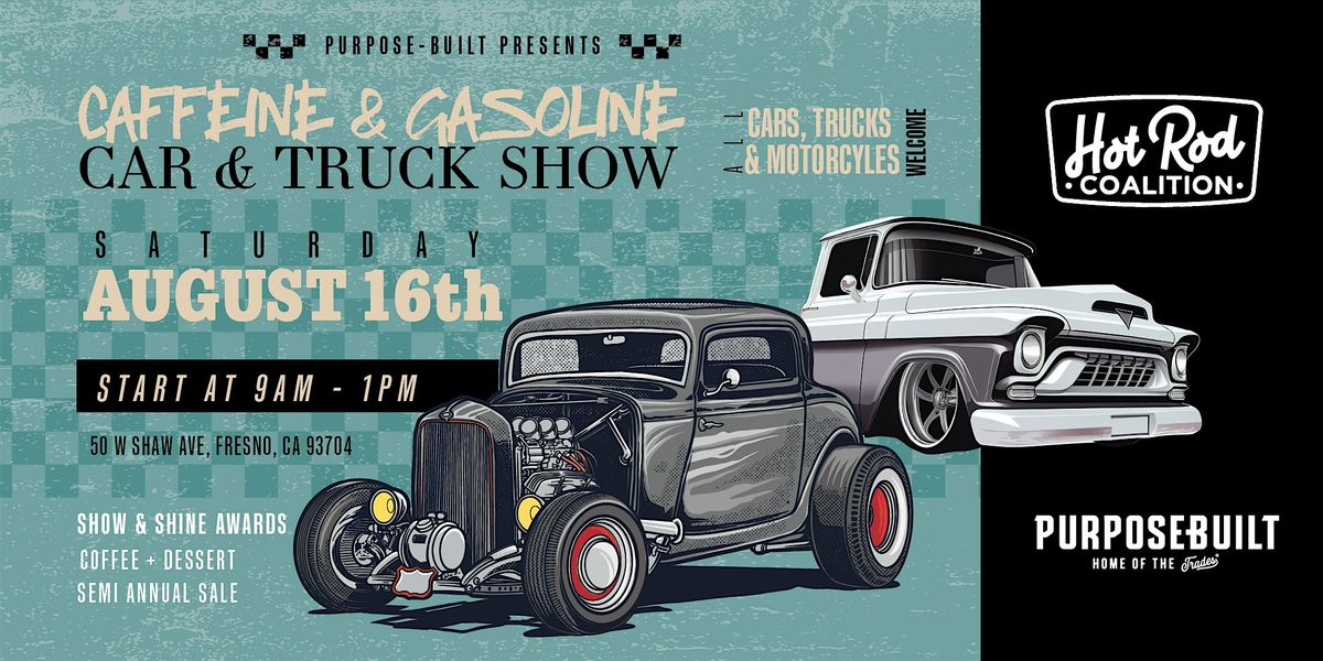 Caffeine and Gasoline  Presented by Purpose-Built + Hot Rod Coalition