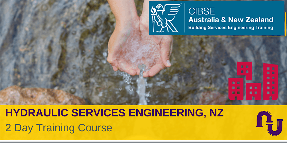 CIBSE ANZ Training | Hydraulic Services Engineering, Auckland