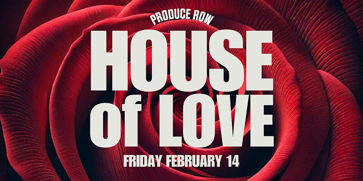 HOUSE of LOVE: a Circuit Valentines Party