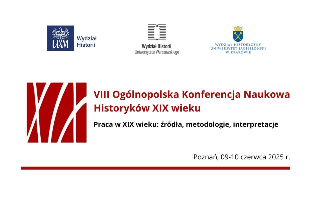 VII Og\u00f3lnopolska Konferencja Naukowa Historyk\u00f3w XIX w.