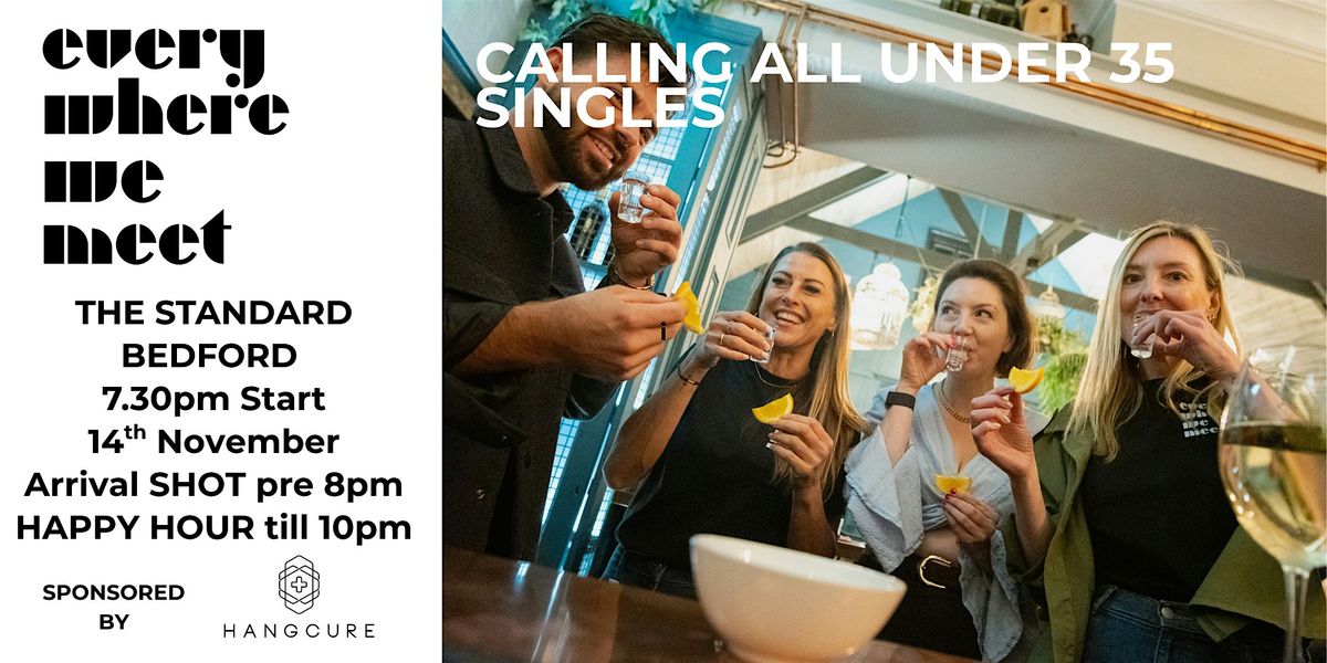 Everywhere we meet - Under 35yrs Singles night