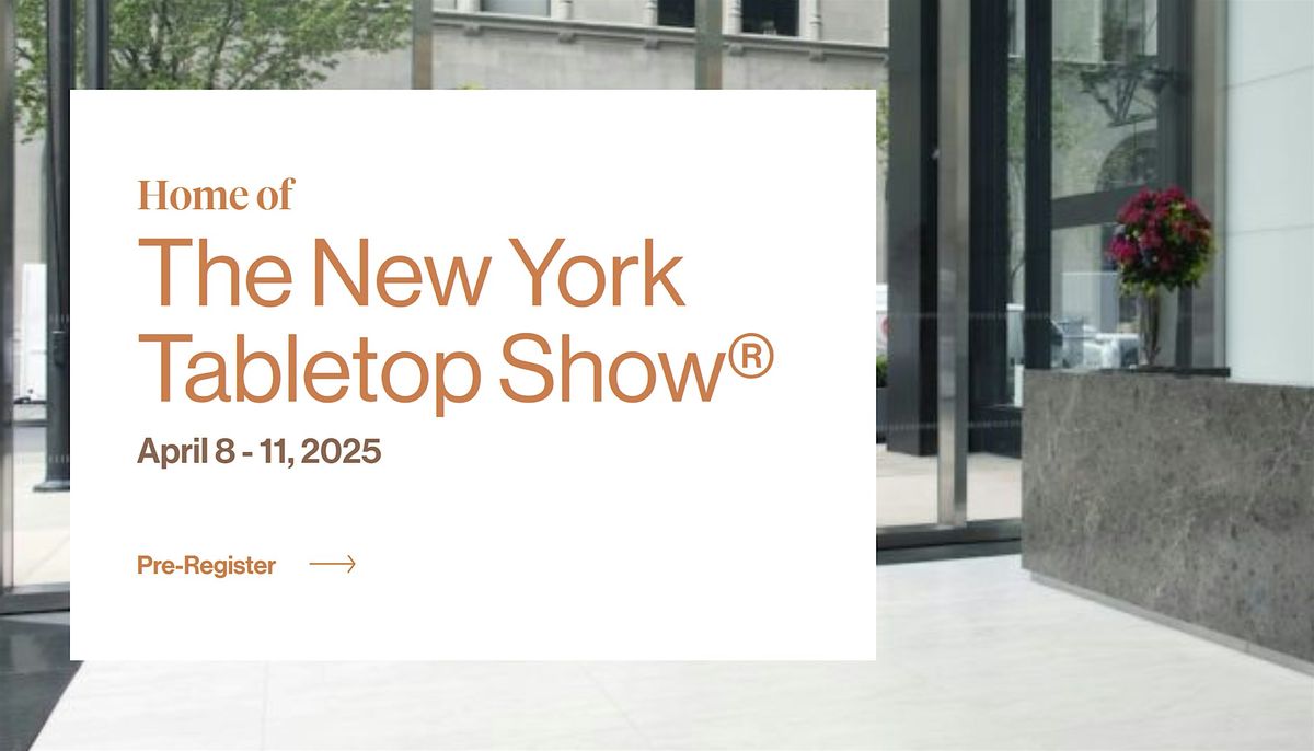 New York Tabletop Show April 8-11 2025