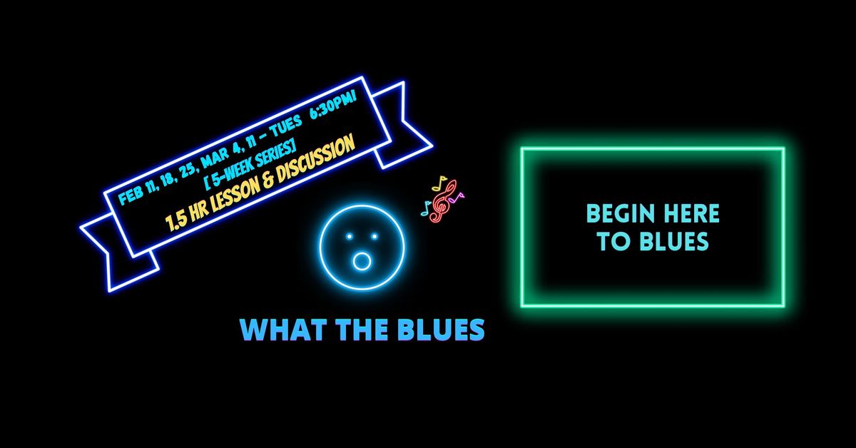 Begin Here To Blues