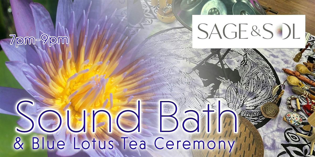 Sound Bath and Blue Lotus Tea Ceremony