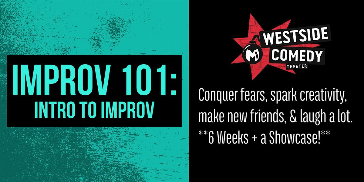 IMPROV 101: Intro to Improv (Monday Nights)