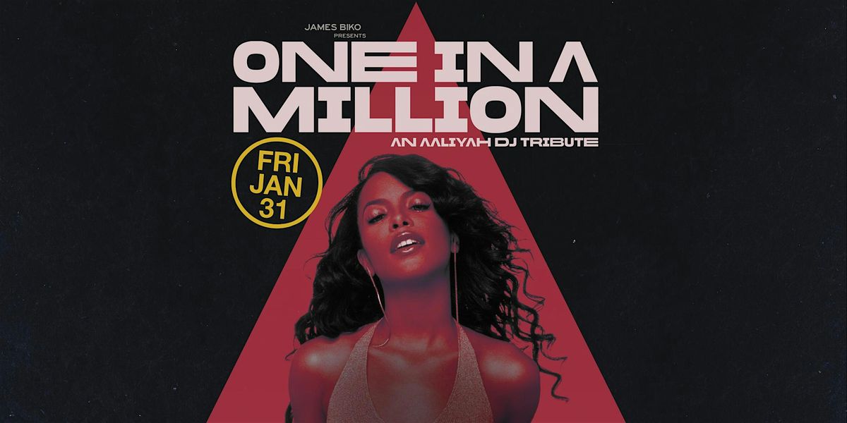 ONE IN A MILLION: An Aaliyah DJ Tribute