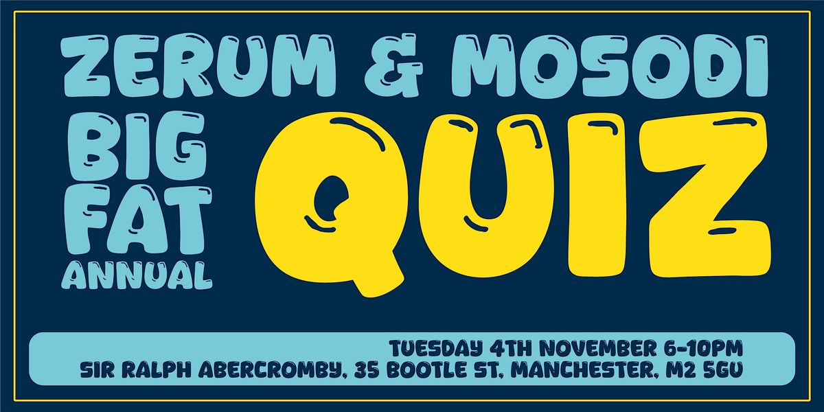 ZERUM & MOSODI'S - BIG FAT QUIZ 2025