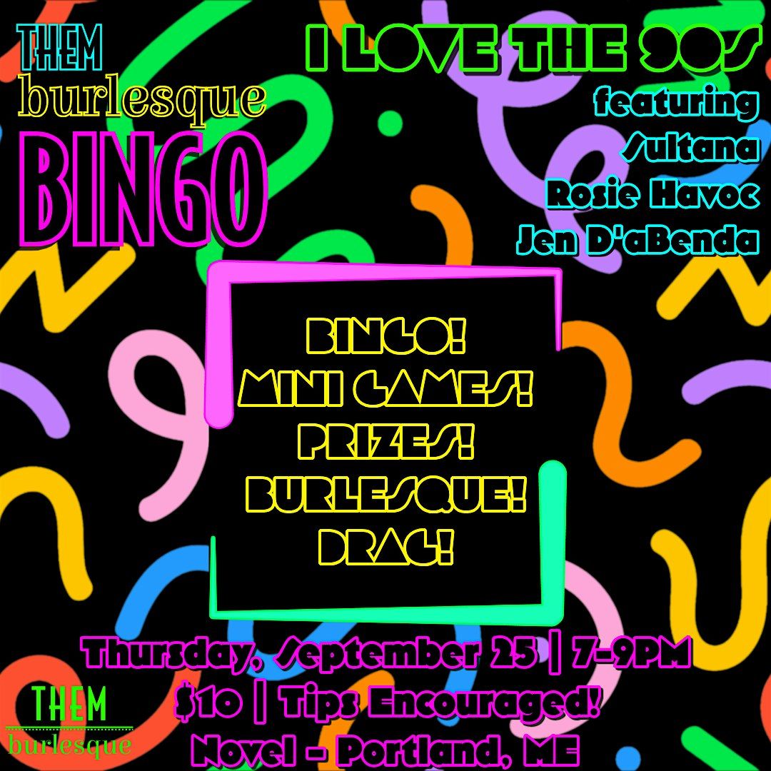 THEM Burlesque Bingo: I Love the 90s