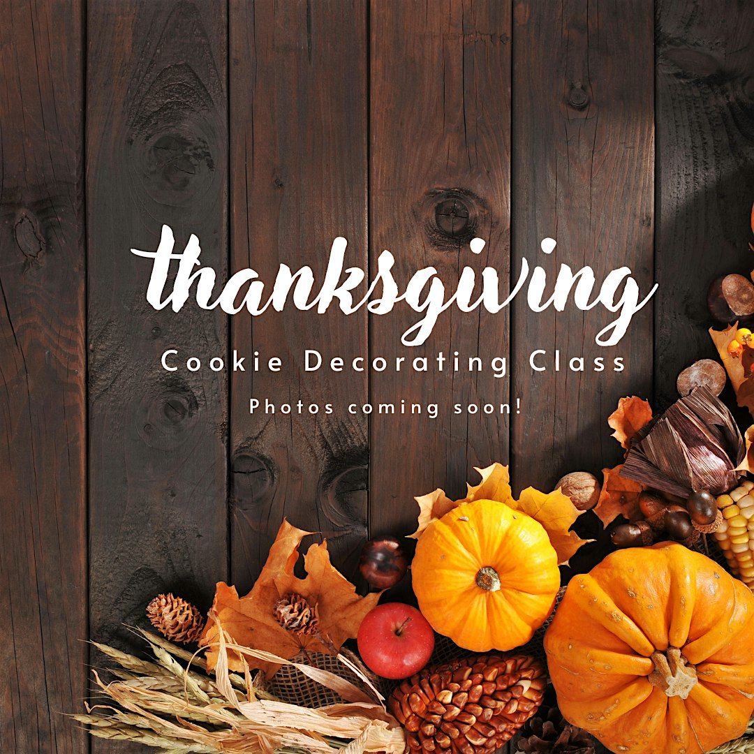 Thanksgiving Sugar Cookie Decorating Class